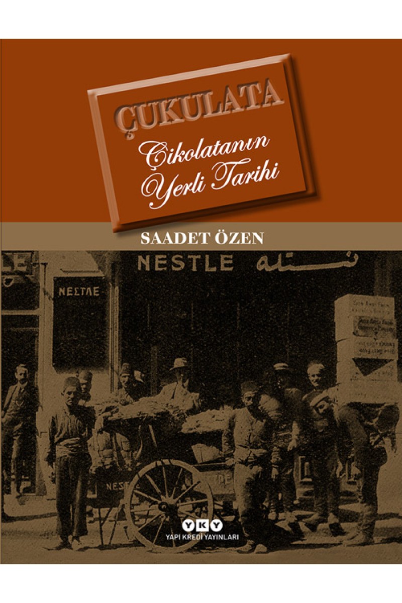 Çukulata - Çikolatanın Yerli Tarihi