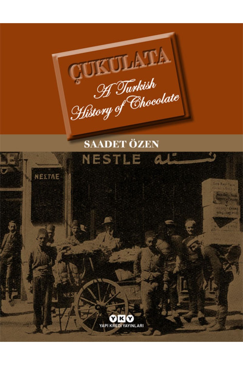 Çukulata - A Turkish History Of Chocolate