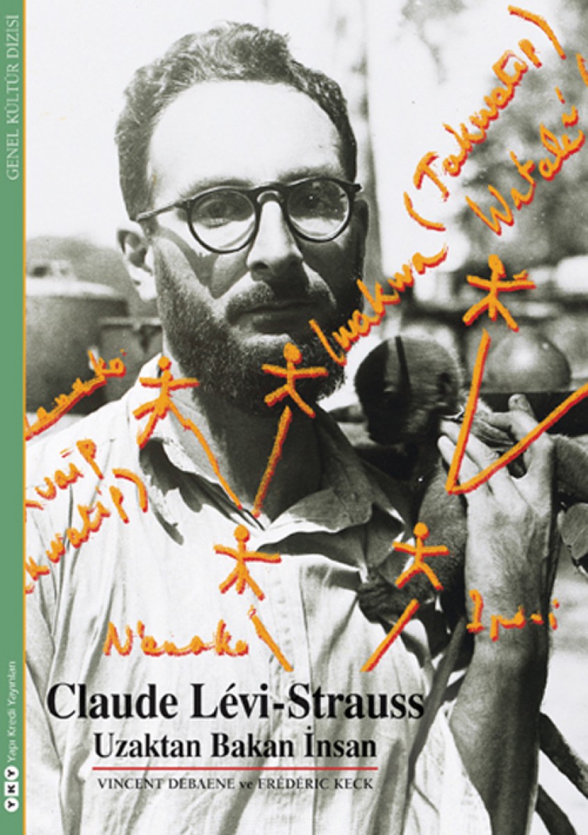 Claude Lévi -  Strauss / Uzaktan Bakan İnsan