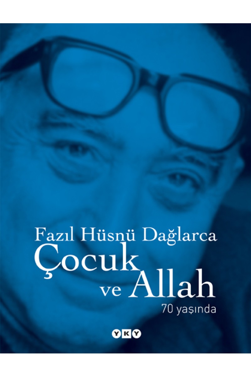 Çocuk ve Allah 70 Yaşında (Özel Baskı)