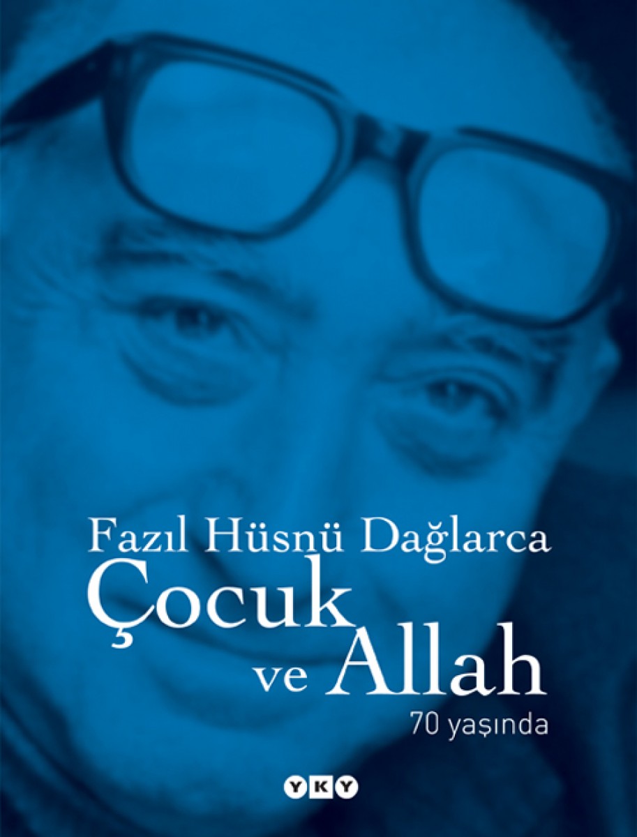 Çocuk ve Allah 70 Yaşında (Özel Baskı)