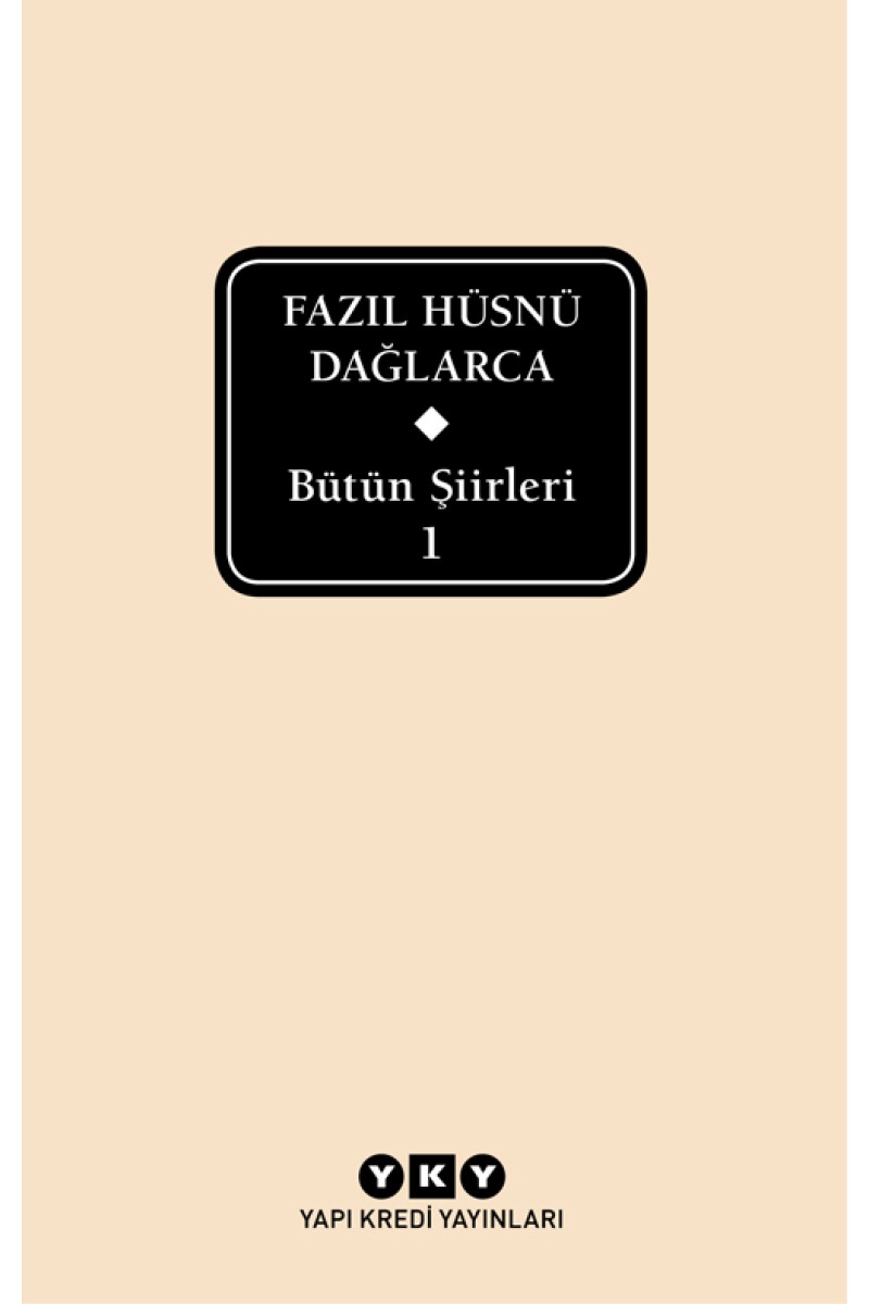 Bütün Şiirleri 1 - Fazıl Hüsnü Dağlarca