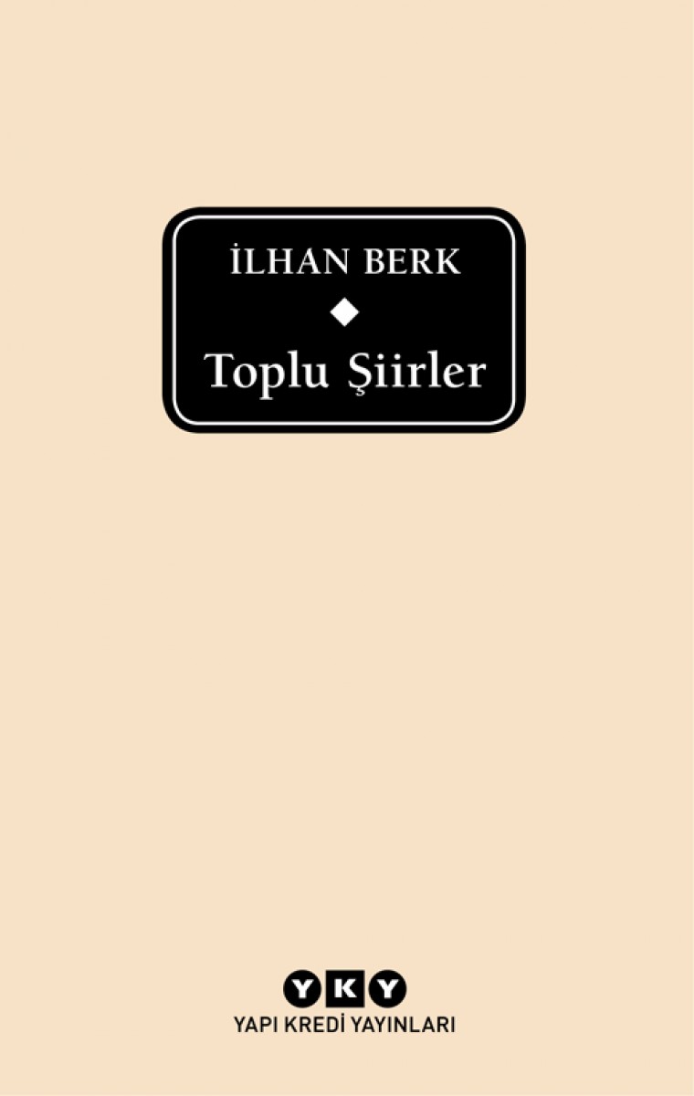 Toplu Şiirler - İlhan Berk