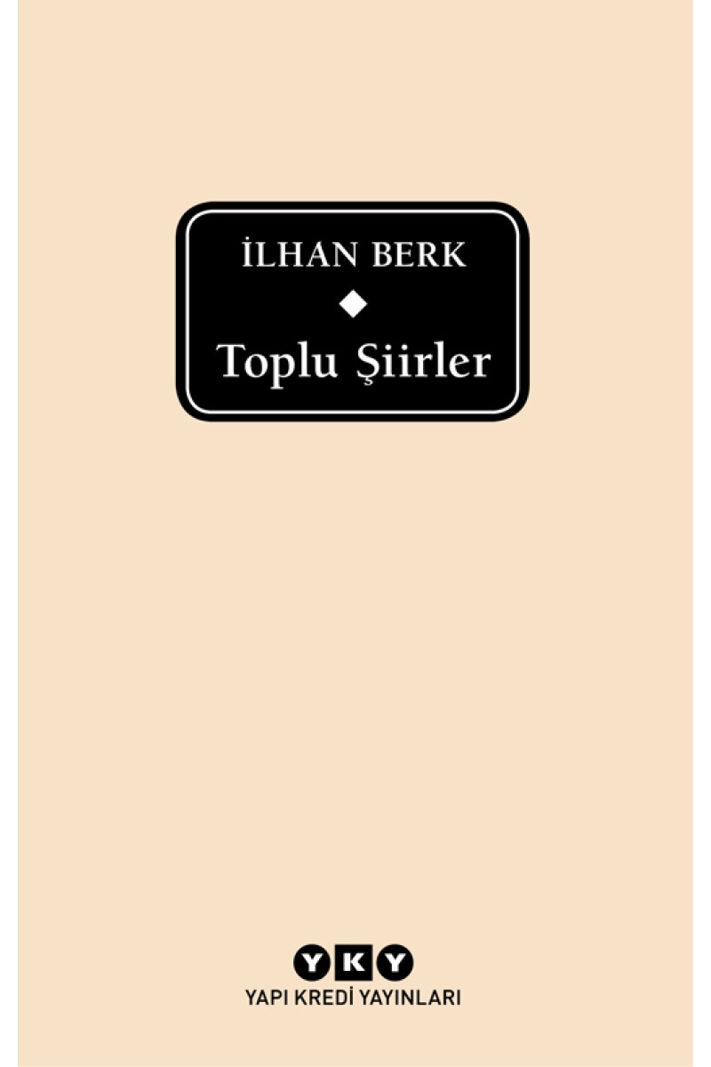 Toplu Şiirler - İlhan Berk