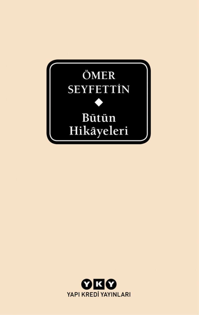Bütün Hikâyeleri - Ömer Seyfettin