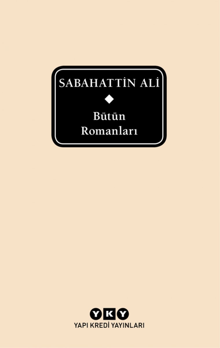 Bütün Romanları - Sabahattin Ali