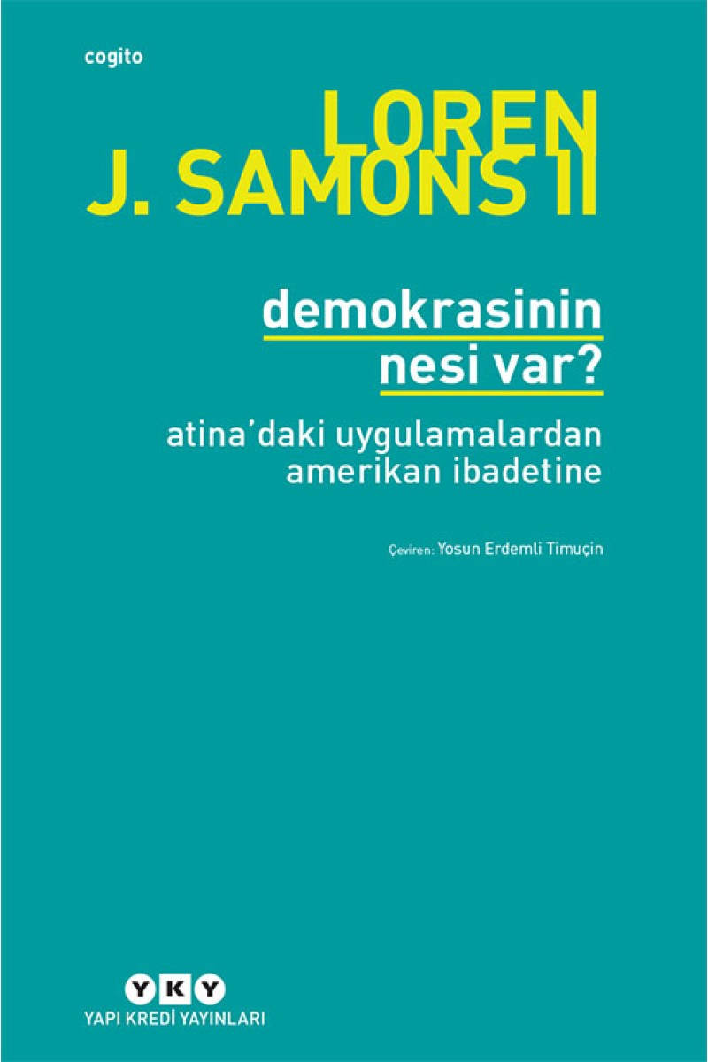 Demokrasinin Nesi Var? Atina'daki Uygulamalardan Amerikan İbadetine
