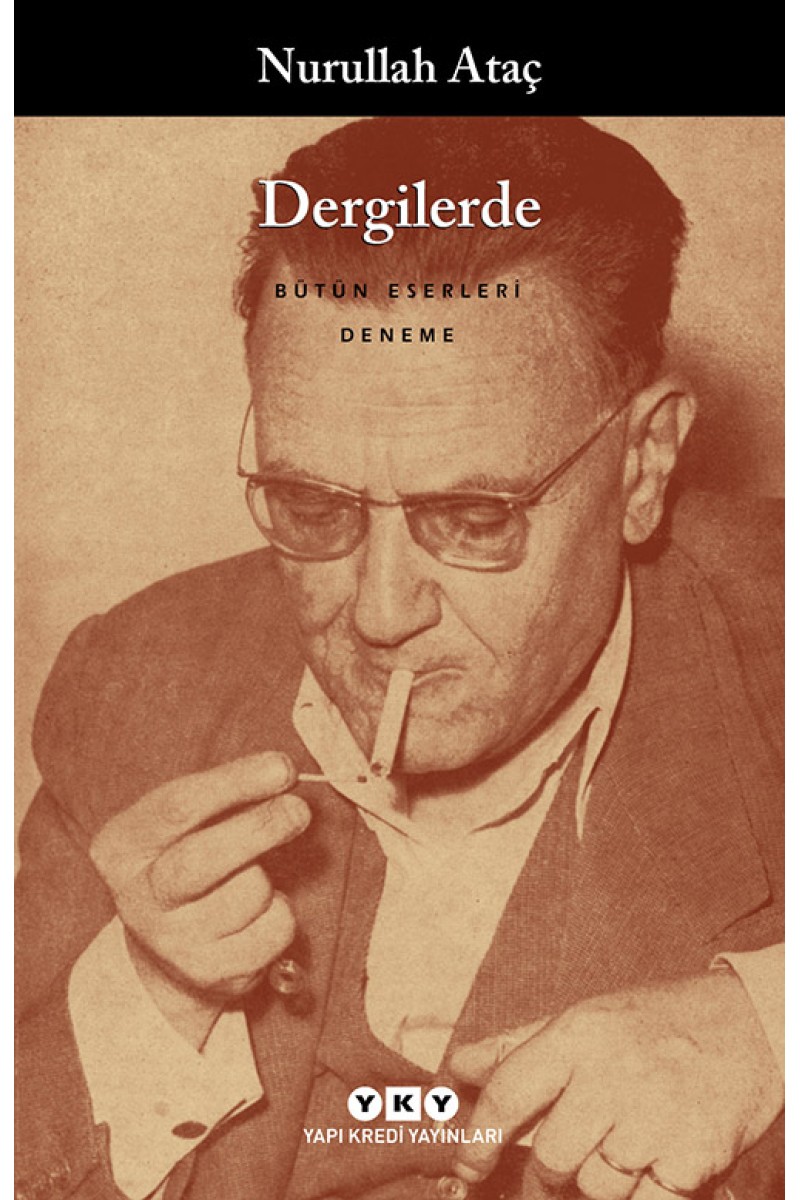 Dergilerde - Bütün Yapıtları - Denemeler - Nurullah Ataç