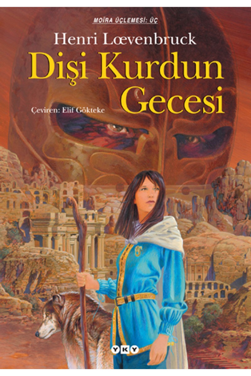 Dişi Kurdun Gecesi - Moïra üçlemesi - III. Kitap