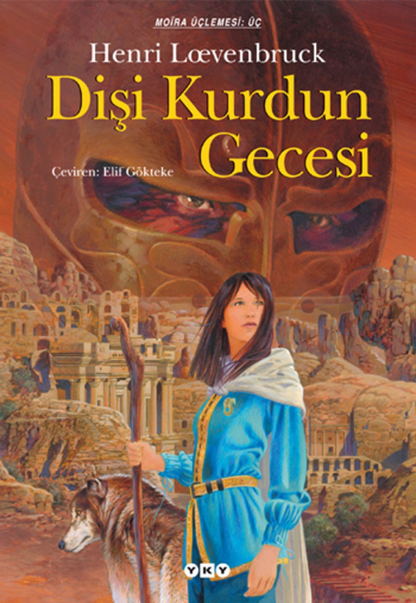 Dişi Kurdun Gecesi - Moïra üçlemesi - III. Kitap