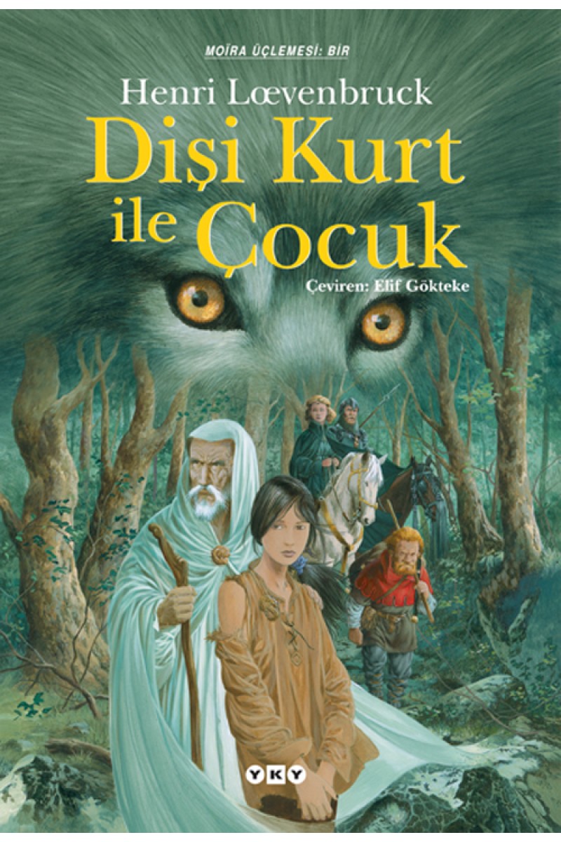 Dişi Kurt ile Çocuk - Moïra üçlemesi - I. Kitap