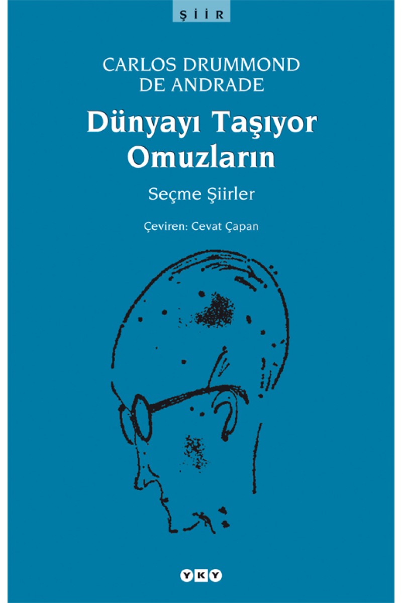 Dünyayı Taşıyor Omuzların - Seçme Şiirler