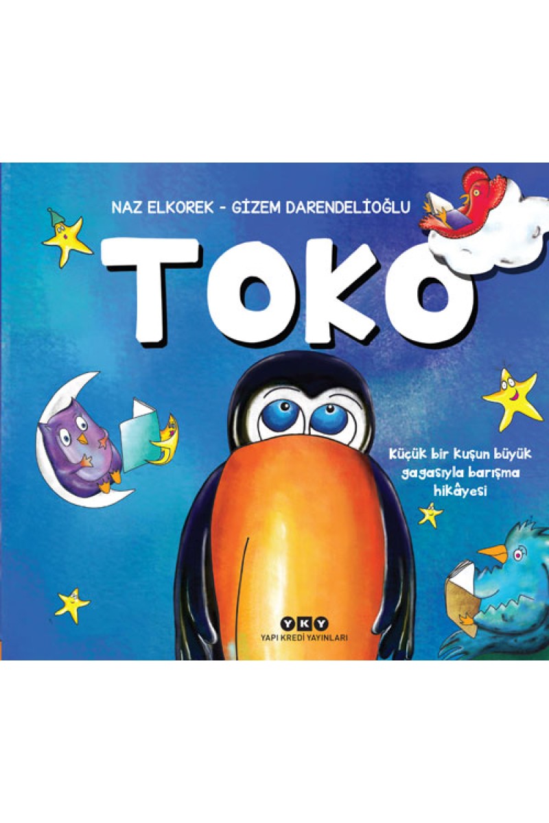 Toko - Küçük Bir Kuşun Büyük Gagasıyla Barışma Hikâyesi