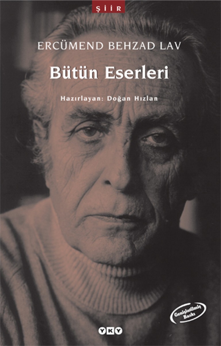 Bütün Eserleri / Ercümend Behzad Lâv