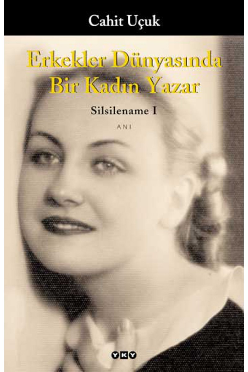 Erkekler Dünyasında Bir Kadın Yazar / Silsilename 1