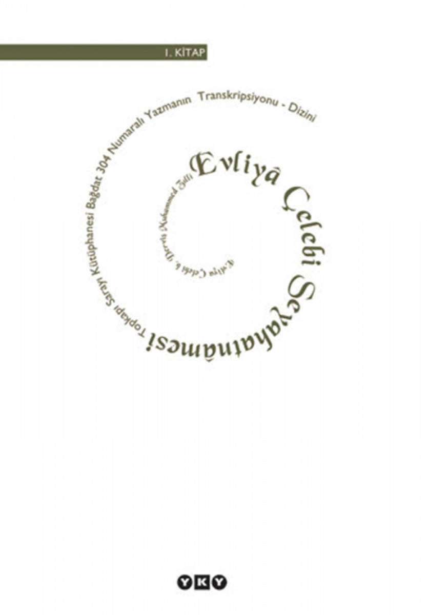 Evliyâ Çelebi Seyahatnâmesi / 1. kitap