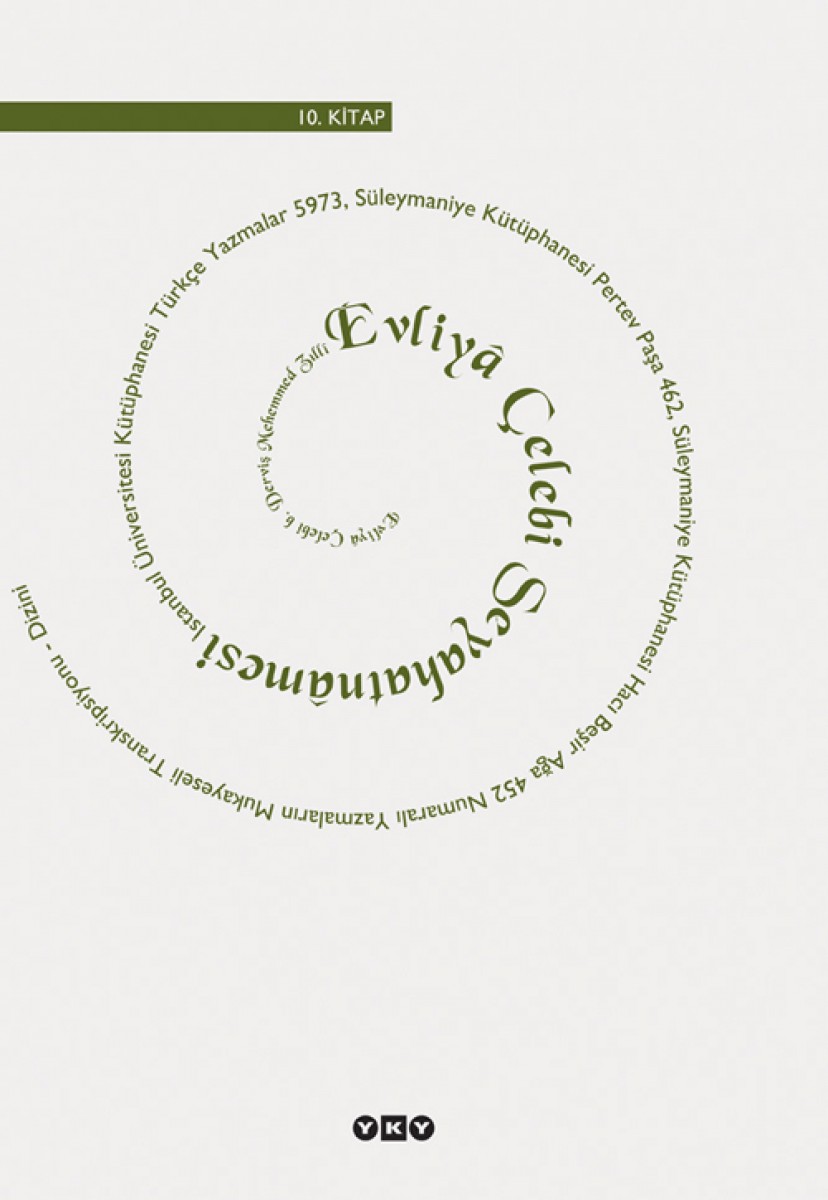 Evliyâ Çelebi Seyahatnâmesi / 10. kitap