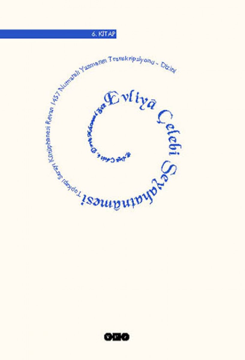 Evliyâ Çelebi Seyahatnâmesi / 6. kitap