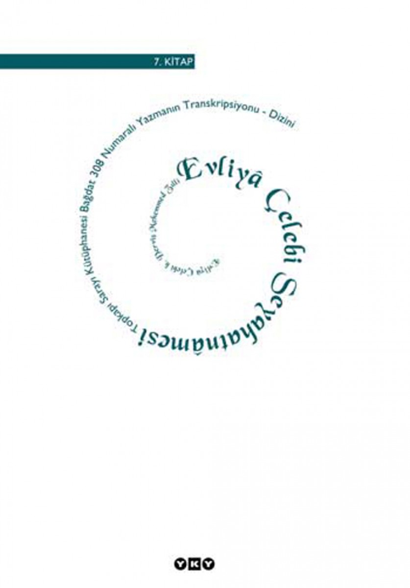 Evliyâ Çelebi Seyahatnâmesi / 7. kitap