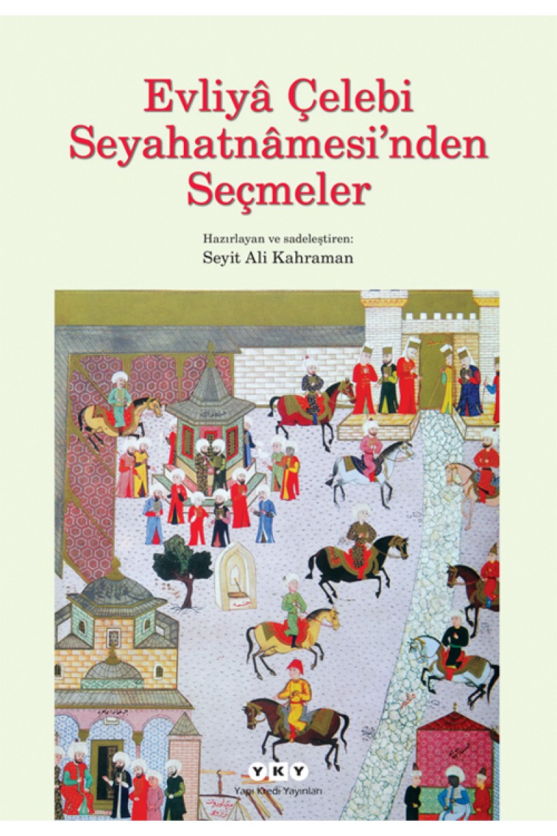 Evliyâ Çelebi Seyahatnâmesi'nden Seçmeler