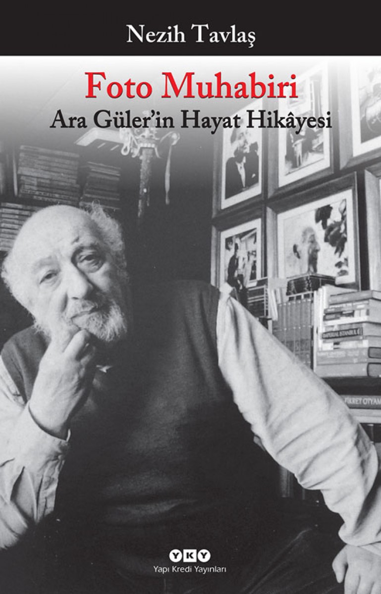 Foto Muhabiri - Ara Güler’in Hayat Hikâyesi Foto Muhabiri - Ara Güler’in Hayat Hikâyesi