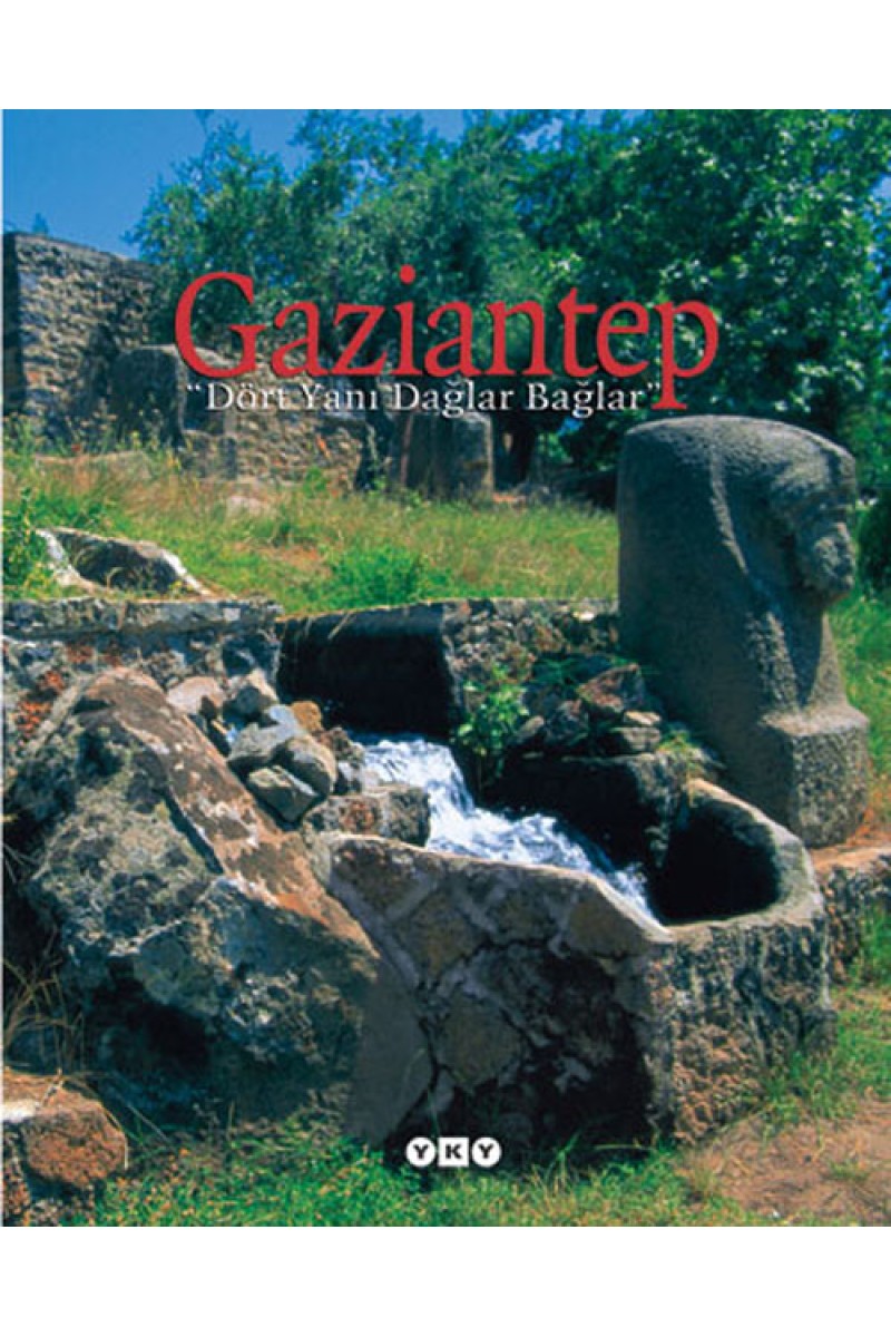 Gaziantep “Dört Yanı Dağlar Bağlar”