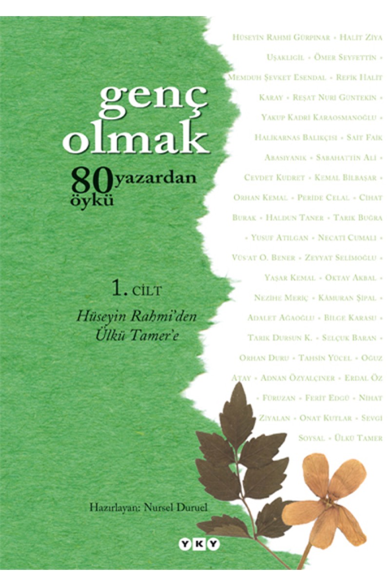 Genç Olmak - 80 Yazardan 80 Öykü - 1. Cilt