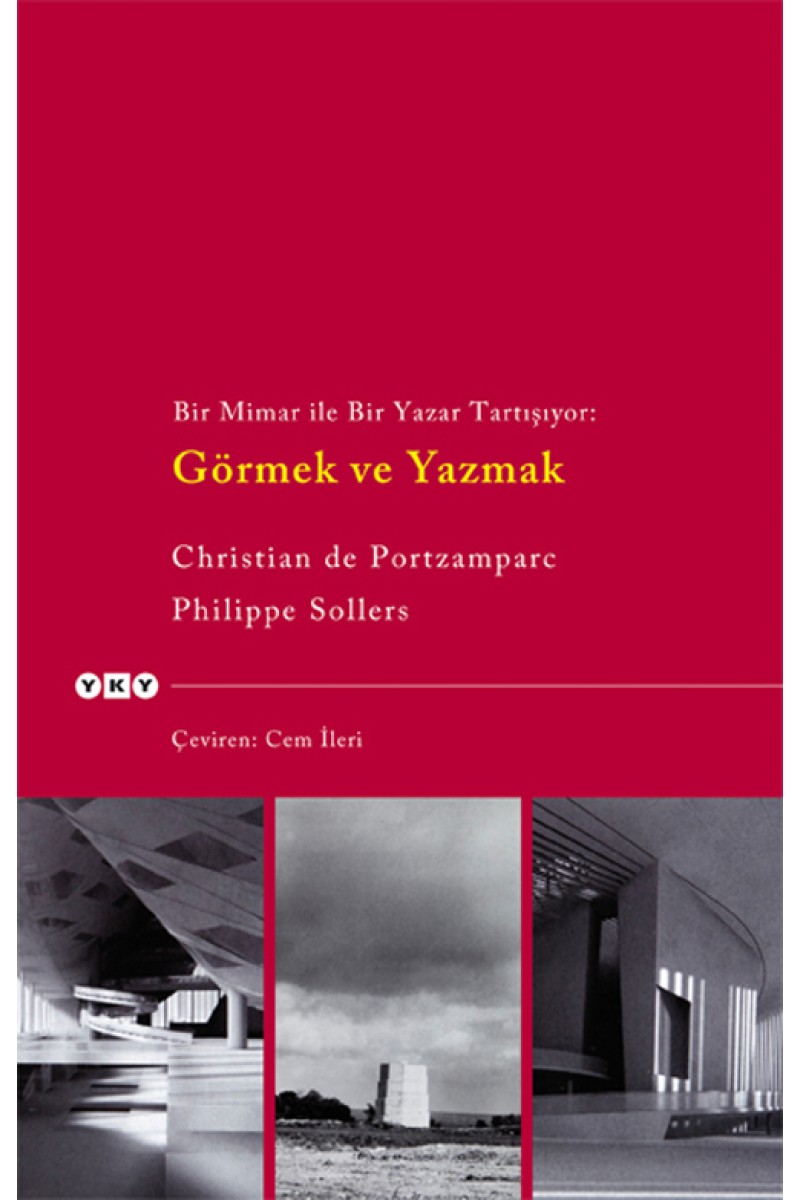 Görmek ve Yazmak - Bir Mimar ile Bir Yazar Tartışıyor