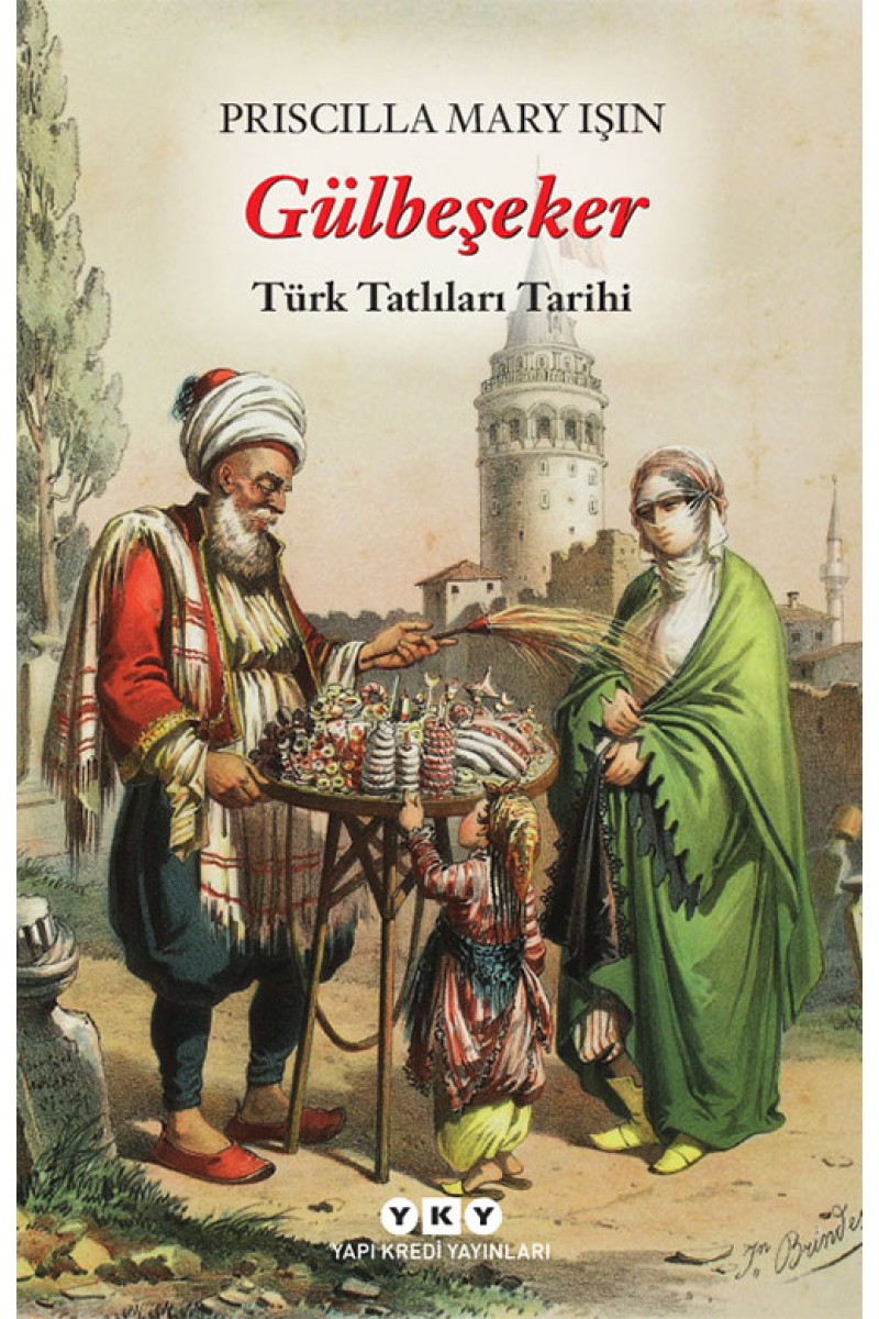 Gülbeşeker - Türk Tatlıları Tarihi