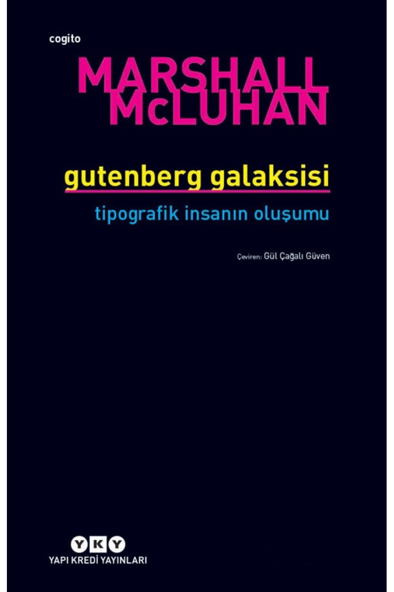 Gutenberg Galaksisi - Tipografik İnsanın Oluşumu