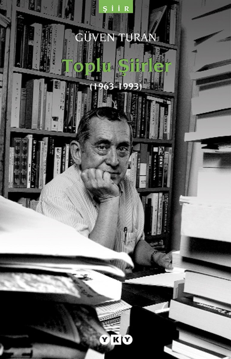 Toplu Şiirler (1963-1993) - Güven Turan