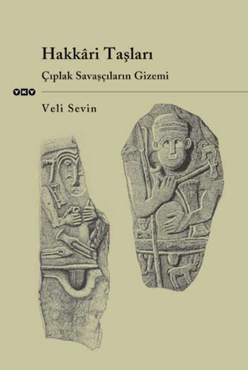 Hakkâri Taşları / Çıplak Savaşçıların Gizemi