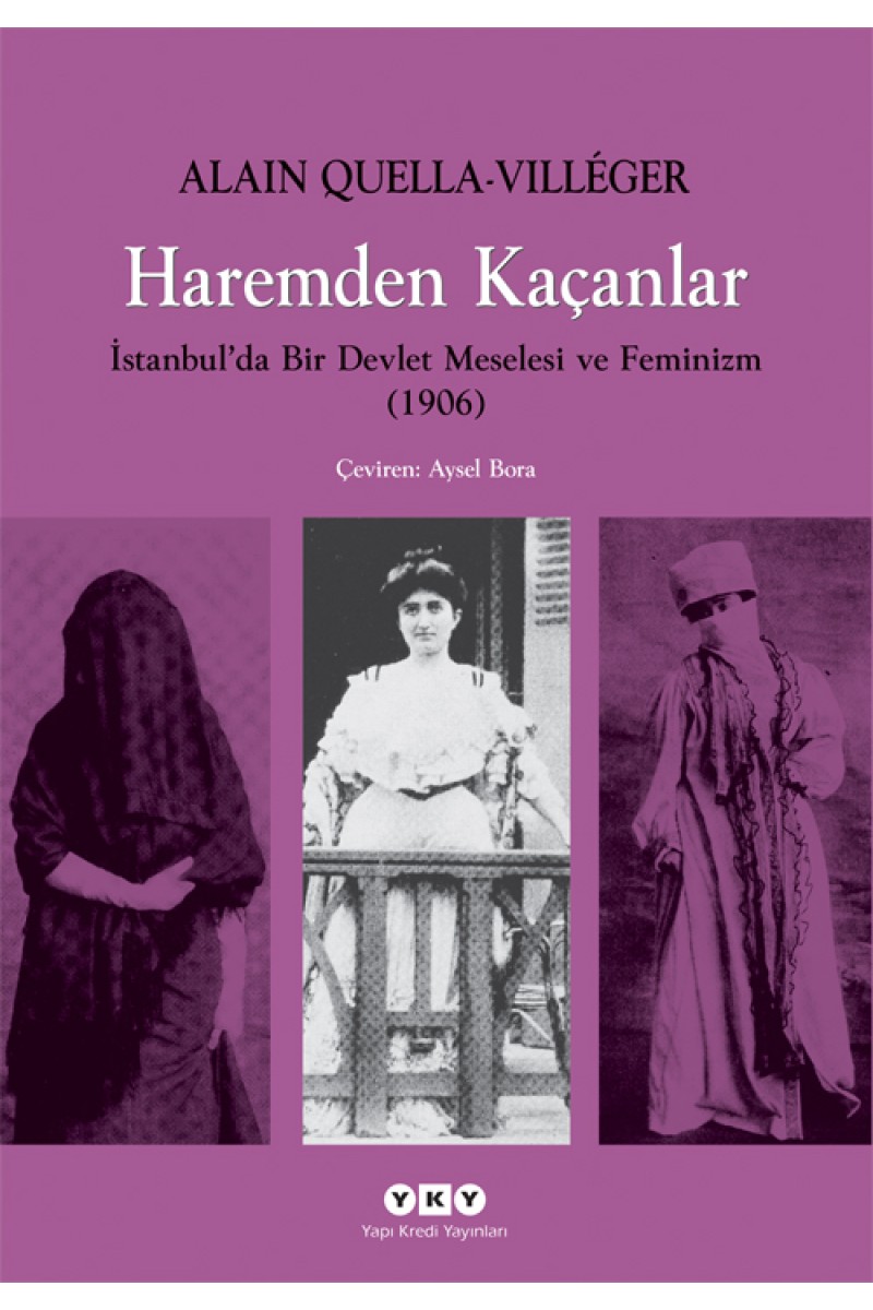 Haremden Kaçanlar - İstanbul'da Bir Devlet Meselesi ve Feminizm (1906)