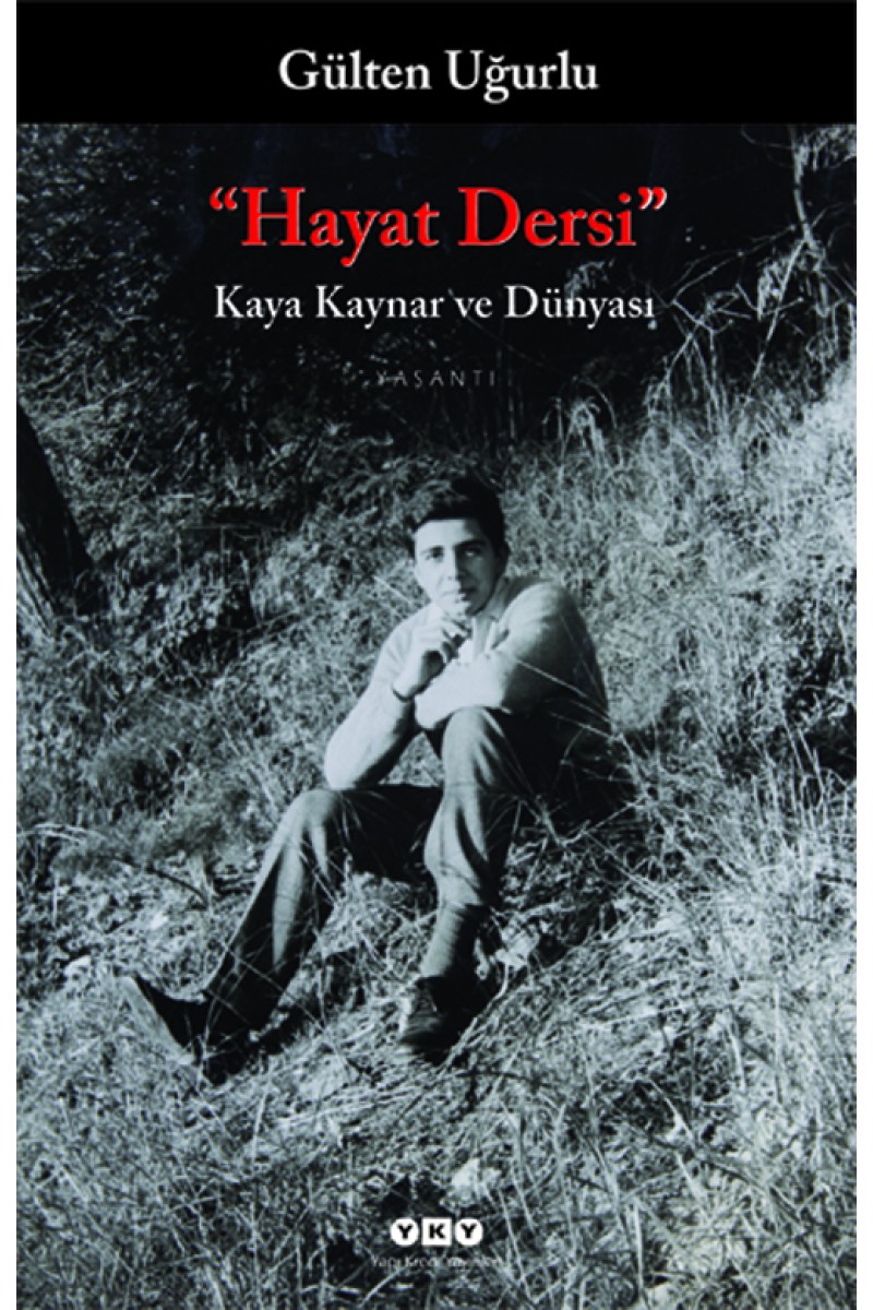 Hayat Dersi - Kaya Kaynar ve Dünyası