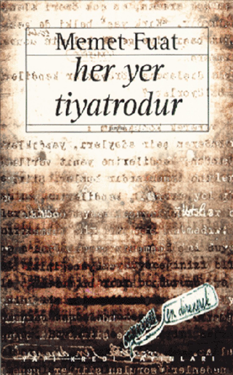 Her Yer Tiyatrodur