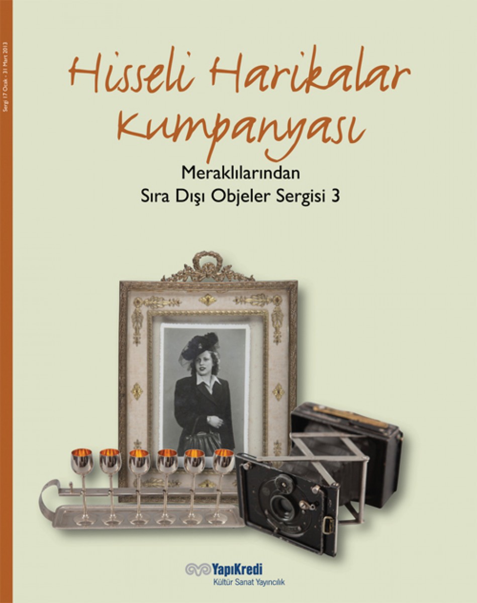 Hisseli Harikalar Kumpanyası - Meraklılarından Sıra Dışı Objeler Sergisi 3