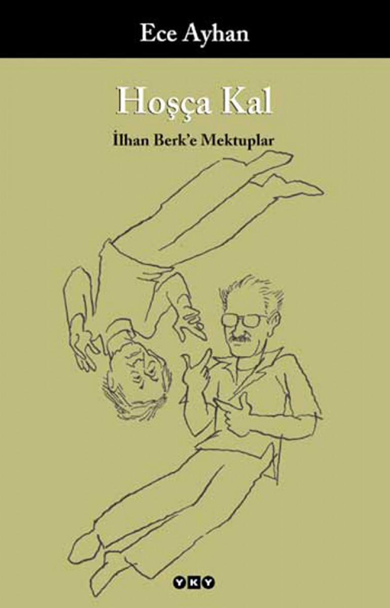 Hoşça Kal - İlhan Berk’e Mektuplar