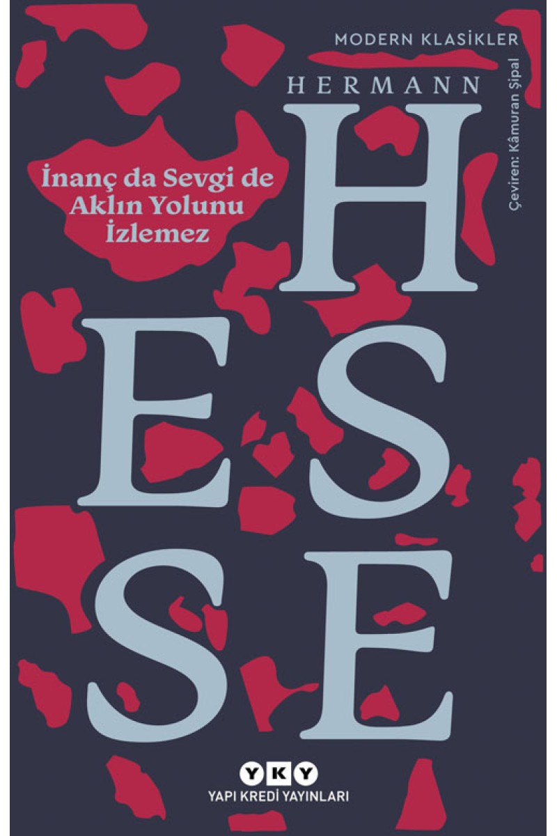 İnanç da Sevgi de Aklın Yolunu İzlemez