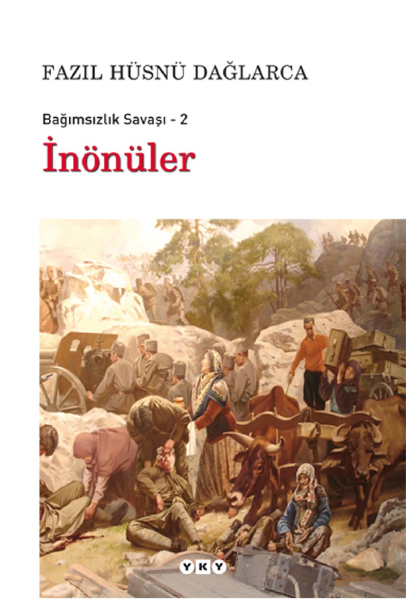 İnönüler - Bağımsızlık Savaşı - 2