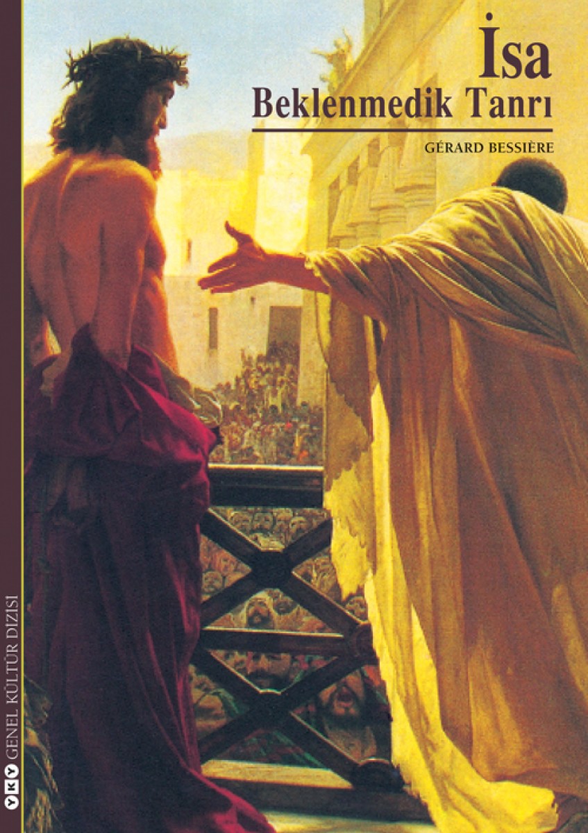 İsa / Beklenmedik Tanrı