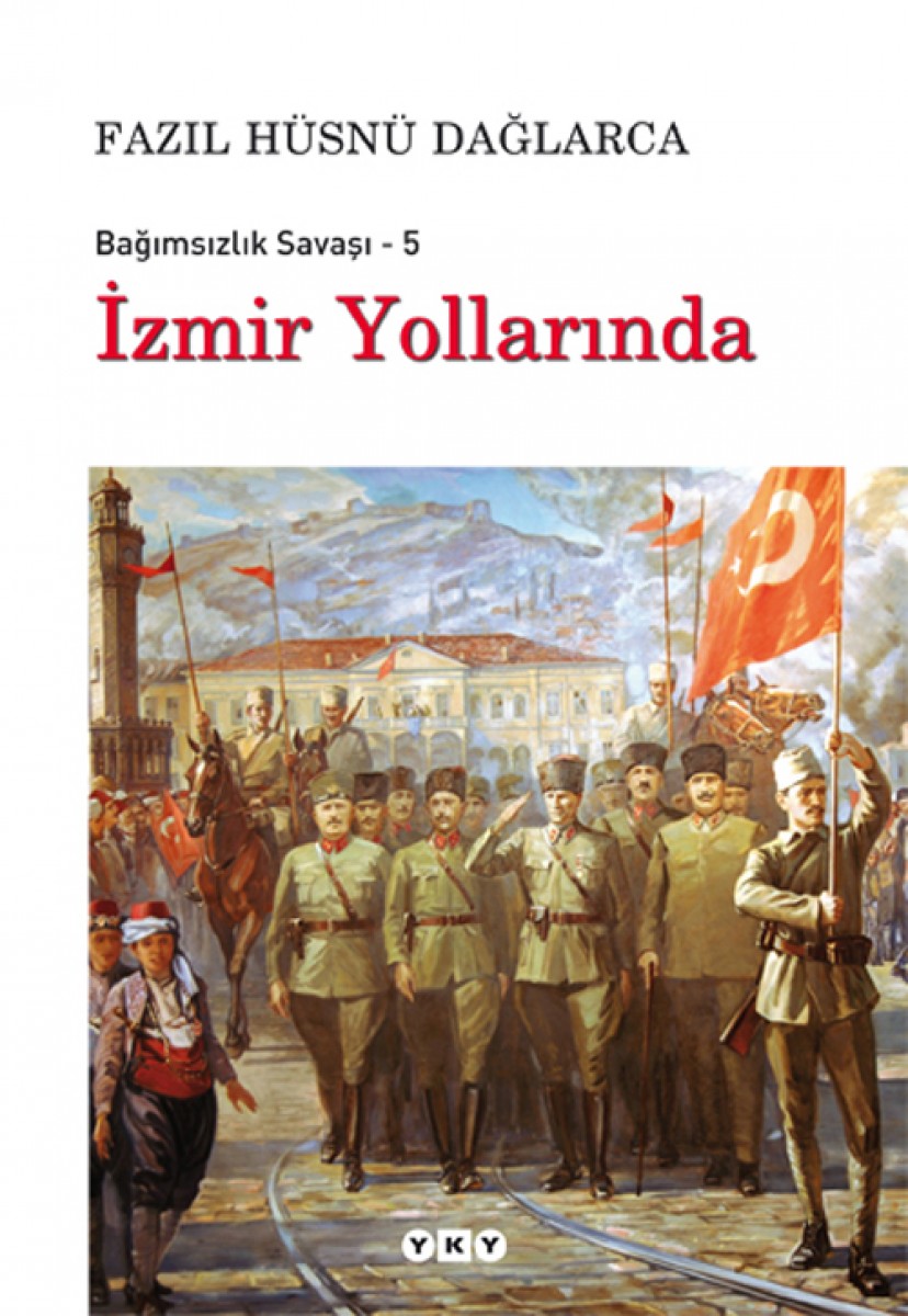 İzmir Yollarında - Bağımsızlık Savaşı - 5