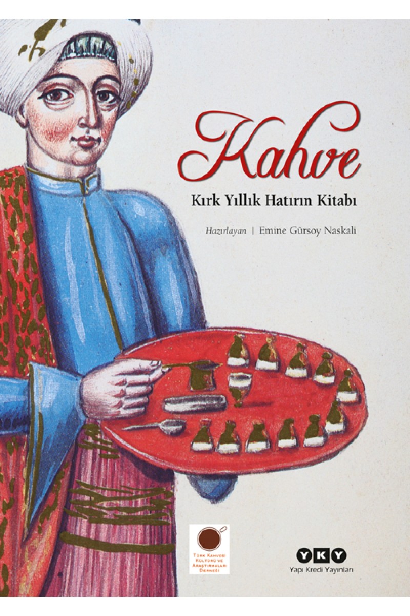 Kahve - Kırk Yıllık Hatırın Kitabı