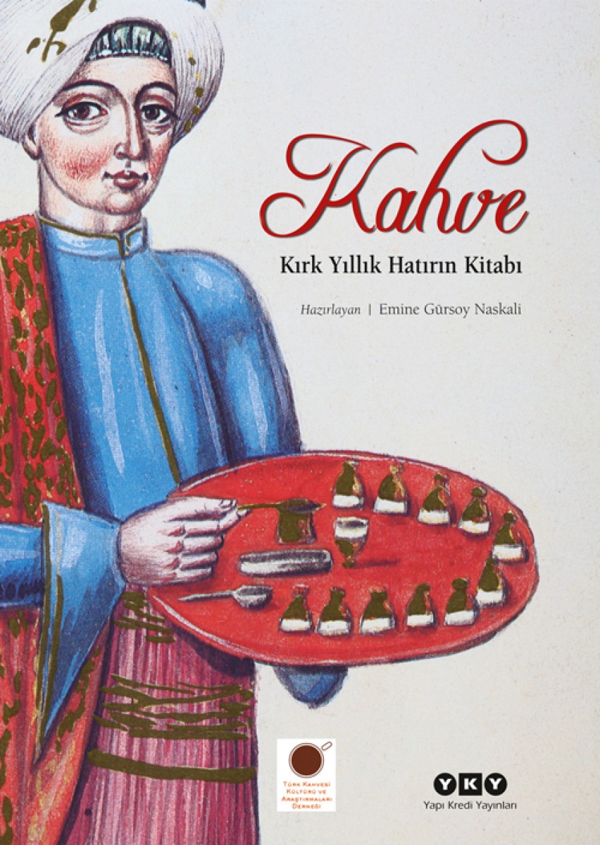 Kahve - Kırk Yıllık Hatırın Kitabı