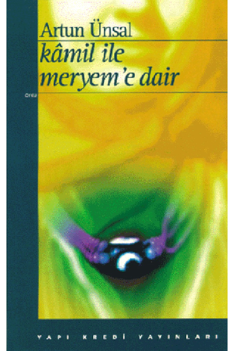 Kâmil ile Meryem'e Dair