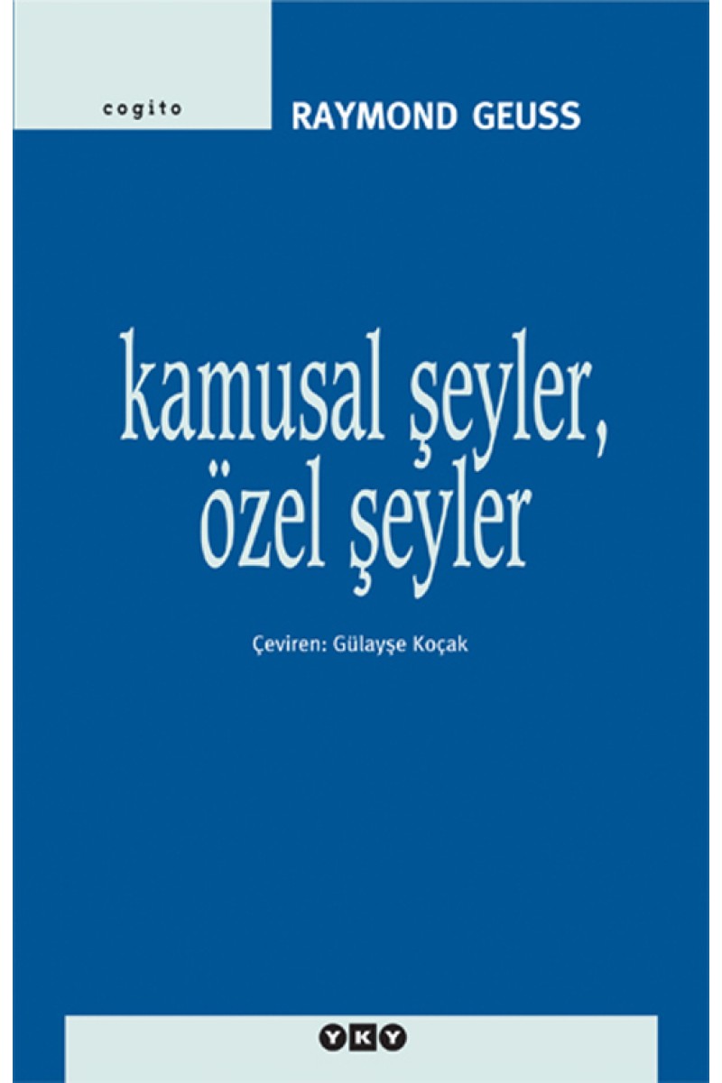 Kamusal Şeyler, Özel Şeyler