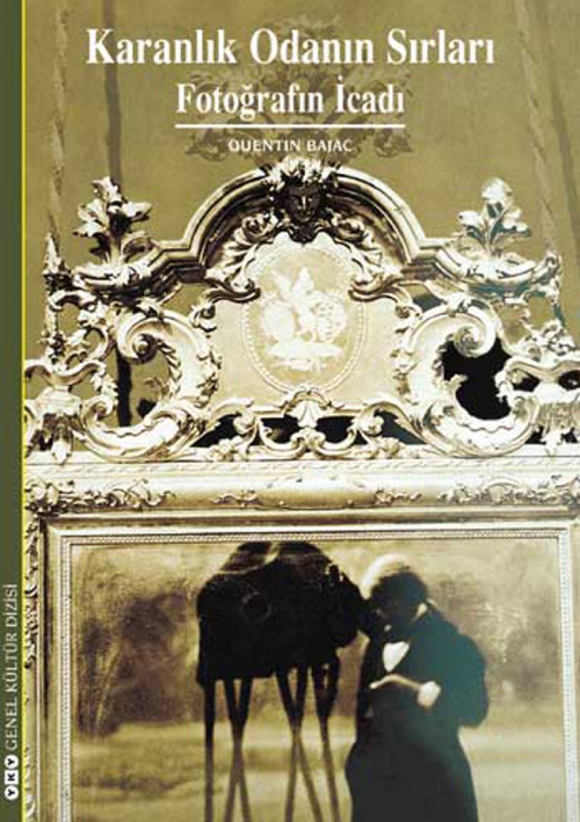Karanlık Odanın Sırları - Fotoğrafın İcadı