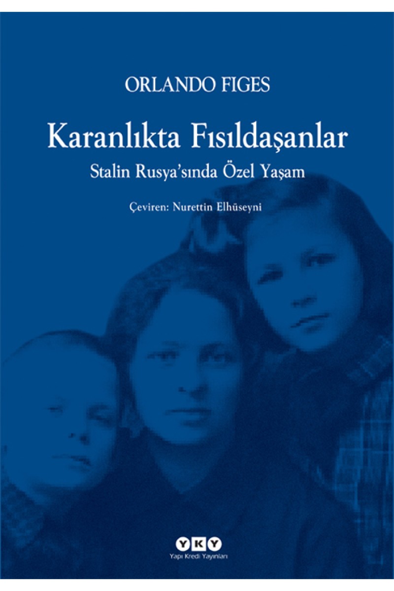 Karanlıkta Fısıldaşanlar / Stalin Rusya'sında Özel Yaşam
