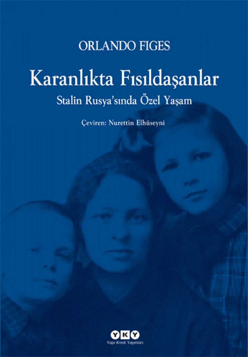 Karanlıkta Fısıldaşanlar / Stalin Rusya'sında Özel Yaşam