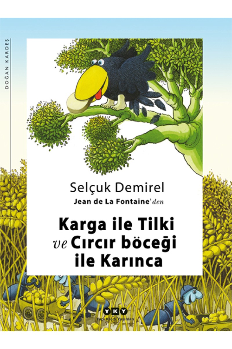 Karga ile Tilki ve Cırcır Böceği ile Karınca