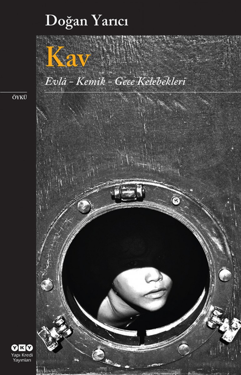 Kav - Evlâ - Kemik - Gece Kelebekleri